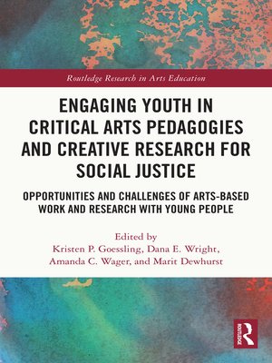 cover image of Engaging Youth in Critical Arts Pedagogies and Creative Research for Social Justice